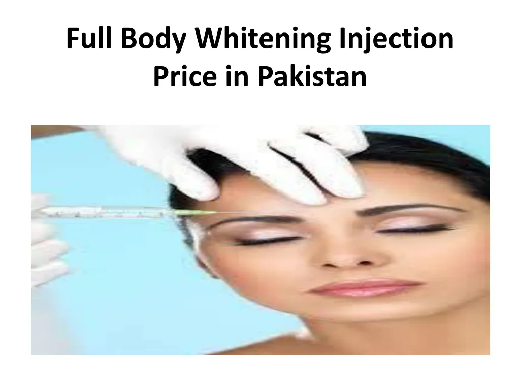 32198 affordable whitening injection faisalabad